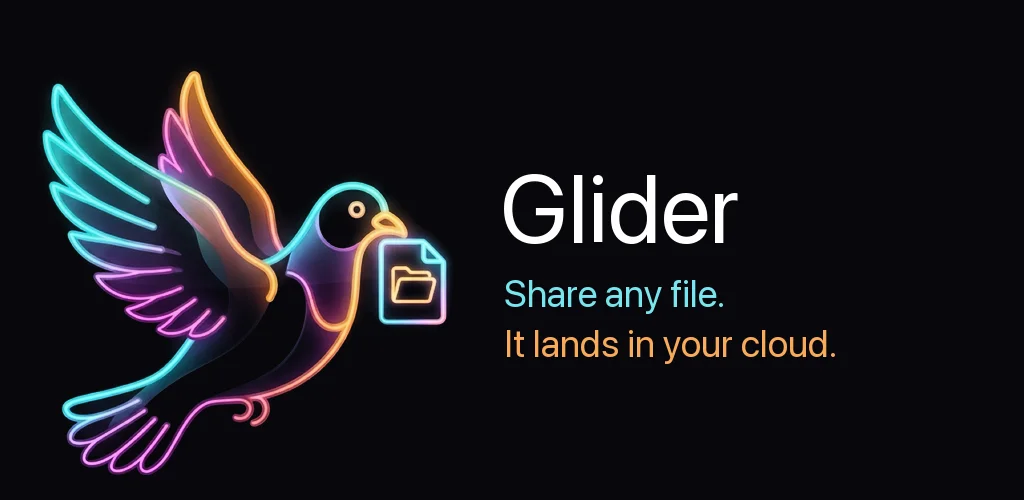 Glider: a neon pigeon carrying a file. Share any file. It lands in your cloud.